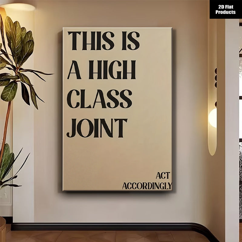 This Is a High Class Joint Canvas Wall Art, Bold Black Typography on Beige for Living Room — artwork and room preview